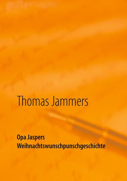 Produktbild: Opa Jaspers Weihnachtswunschpunschgeschichte