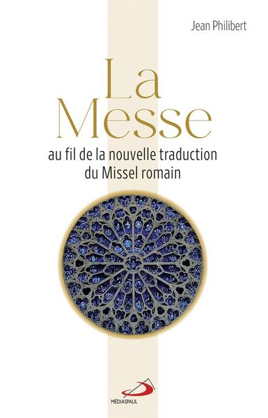 Produktbild: La messe : au fil de la nouvelle traduction du Missel romain