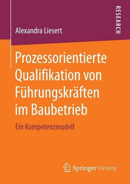 Produktbild: Prozessorientierte Qualifikation von F&uuml;hrungskr&auml;ften im Baubetrieb