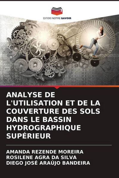 Produktbild: Analyse De L'utilisation Et De La Couverture des Sols Dans Le Bassin Hydrographique Sup&eacute;rieur