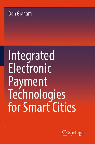 Produktbild: Integrated Electronic Payment Technologies for Smart Cities