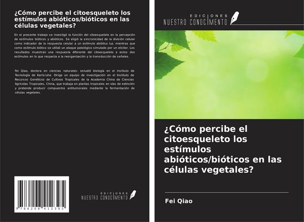 Produktbild: &iquest;C&oacute;mo percibe el citoesqueleto los est&iacute;mulos abi&oacute;ticos/bi&oacute;ticos en las c&eacute;lulas vegetales?