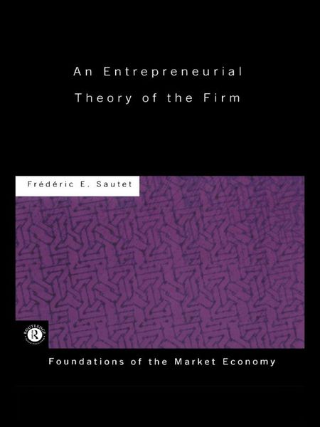 Produktbild: An Entrepreneurial Theory of the Firm