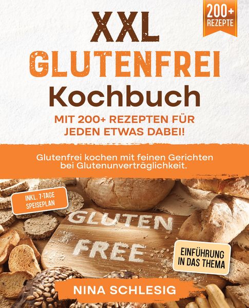 Produktbild: XXL Glutenfrei Kochbuch &ndash; Mit 200+ Rezepten f&uuml;r jeden etwas dabei!