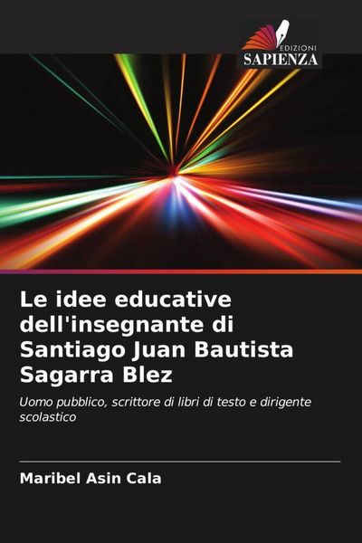 Produktbild: Le idee educative dell'insegnante di Santiago Juan Bautista Sagarra Blez