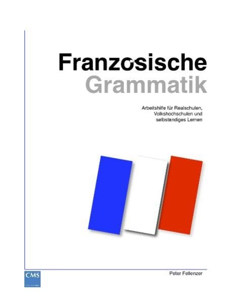 Französische Grammatik, Taschenbuch von Peter Fellenzer, CMS Communications Verlag GmbH, 9783922075103