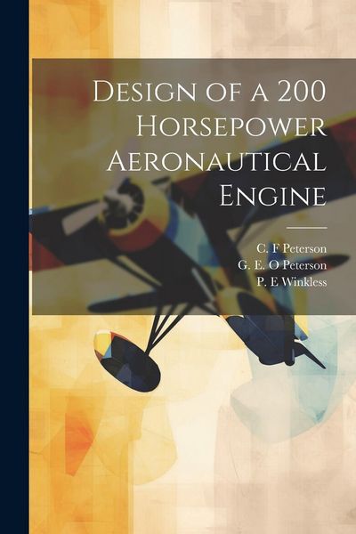 Produktbild: Design of a 200 Horsepower Aeronautical Engine