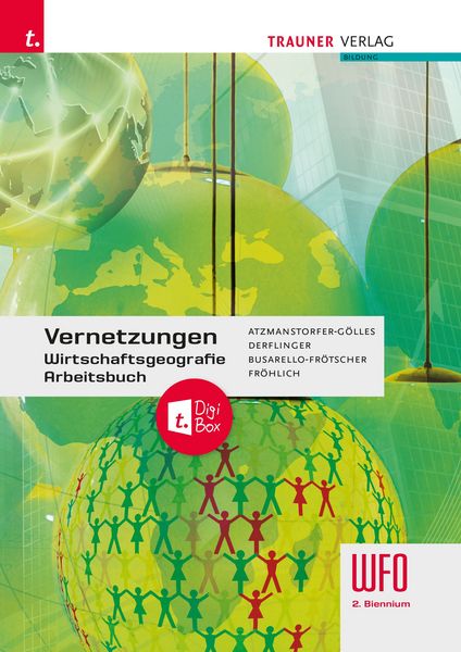 Produktbild: Vernetzungen - Wirtschaftsgeografie Arbeitsbuch 2. Biennium WFO S&uuml;dtirol