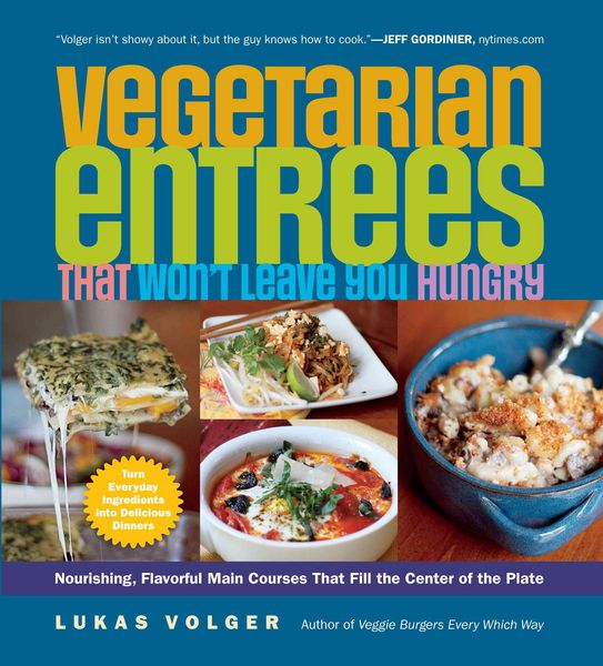 Produktbild: Vegetarian Entr&eacute;es That Won't Leave You Hungry