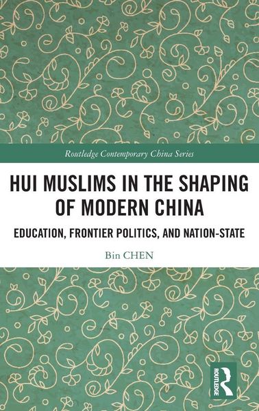 Produktbild: Hui Muslims in the Shaping of Modern China