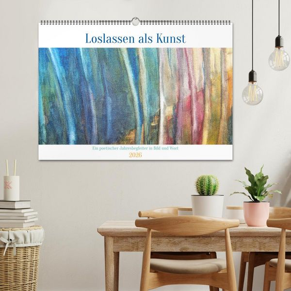 Produktbild: Loslassen als Kunst - Ein poetischer Jahresbegleiter in Bild und Wort (Wandkalender 2026 DIN A2 quer), CALVENDO Monatskalender
