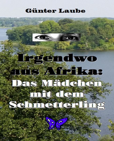 Produktbild: Irgendwo aus Afrika: Das M&auml;dchen mit dem Schmetterling