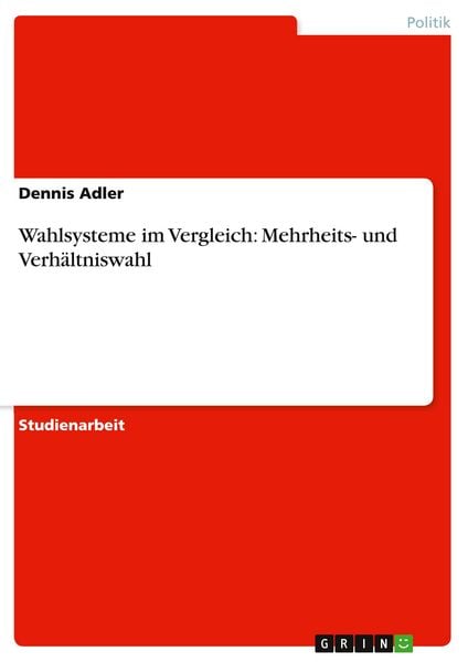 Produktbild: Wahlsysteme im Vergleich: Mehrheits- und Verh&auml;ltniswahl