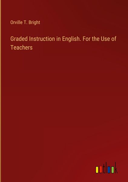 Produktbild: Graded Instruction in English. For the Use of Teachers