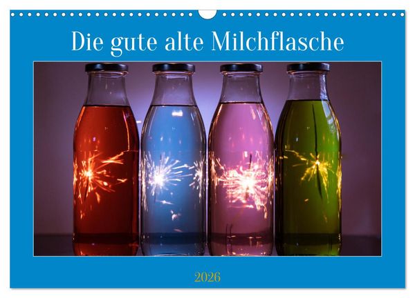Produktbild: Die gute alte Milchflasche (Wandkalender 2026 DIN A3 quer), CALVENDO Monatskalender