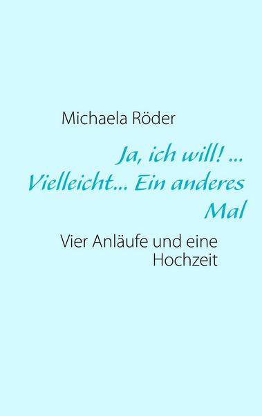 Produktbild: Ja, ich will! ... Vielleicht... Ein anderes Mal