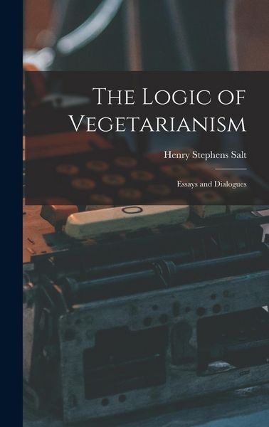 Produktbild: The Logic of Vegetarianism: Essays and Dialogues