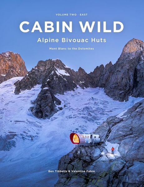 Produktbild: Cabin Wild - Alpine Bivouac Huts