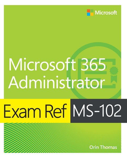 Produktbild: Exam Ref MS-102 Microsoft 365 Administrator