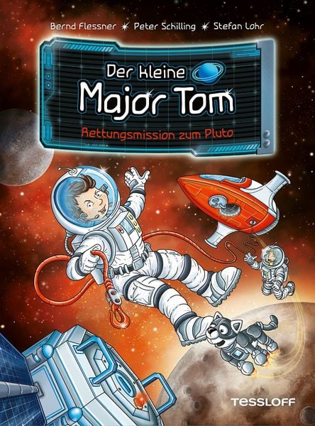 Der kleine Major Tom. Band 17. Rettungsmission zum Pluto, Gebundene Ausgabe von Bernd Flessner,Peter Schilling, Tessloff Verlag Ragnar Tessloff GmbH &