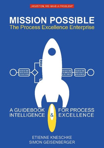 Mission Possible: The Process Excellence Enterprise