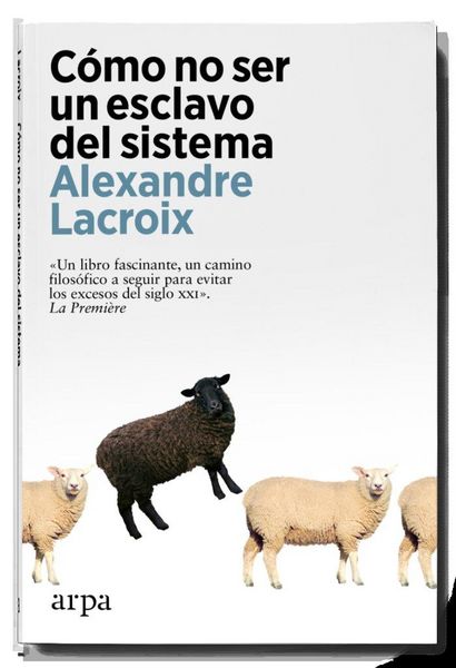 Produktbild: C&oacute;mo no ser un esclavo del sistema