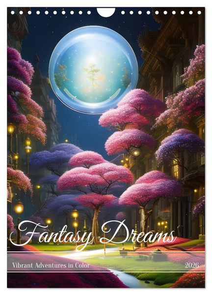 Produktbild: Fantasy Dreams (Wall Calendar 2026 DIN A4 portrait), CALVENDO 12 Month Wall Calendar