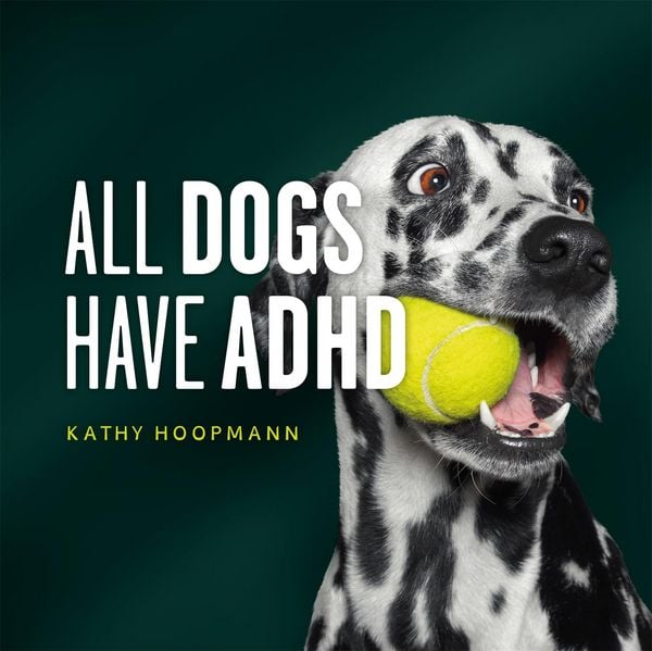 Produktbild: All Dogs Have ADHD