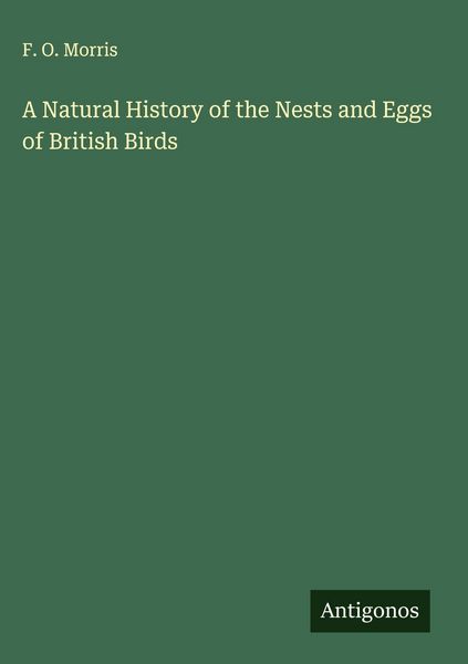 Produktbild: A Natural History of the Nests and Eggs of British Birds