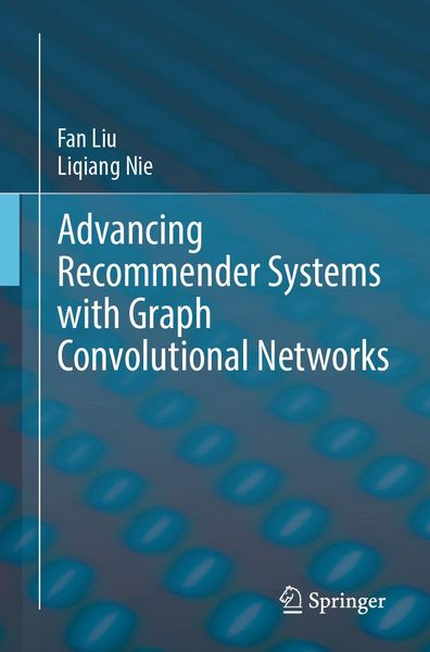 Produktbild: Advancing Recommender Systems with Graph Convolutional Networks