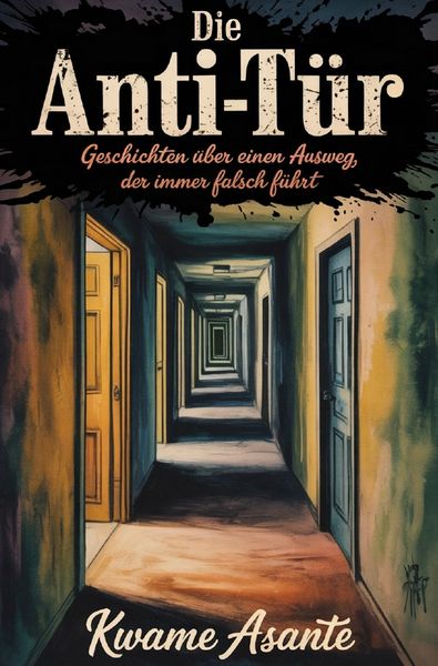 Die Anti-Tür, Taschenbuch von Kwame Asante, Epubli, 9783565326303