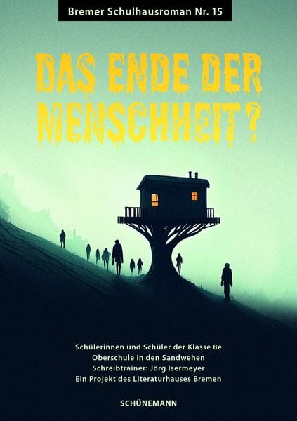 Das Ende der Menschheit?, Taschenbuch von Jörg Isermeyer, Carl Ed. Schünemann