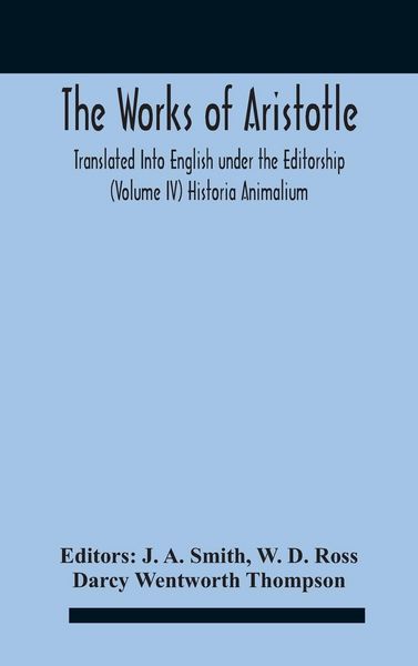 Produktbild: The Works Of Aristotletranslated Into English Under The Editorship (Volume Iv) Historia Animalium