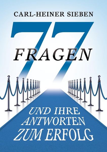 Produktbild: 77 Fragen und Ihre Antworten zum Erfolg