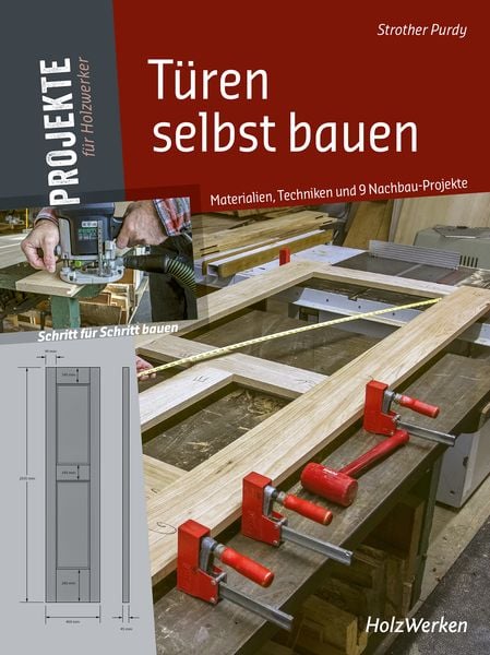 Türen selbst bauen, Gebundene Ausgabe von Strother Purdy, Vincentz Network, 978-3-7486-0751-9