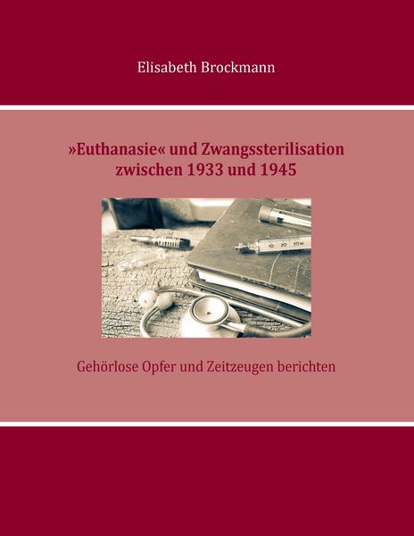 Produktbild: &raquo;Euthanasie&laquo; und Zwangssterilisation zwischen 1933 und 1945