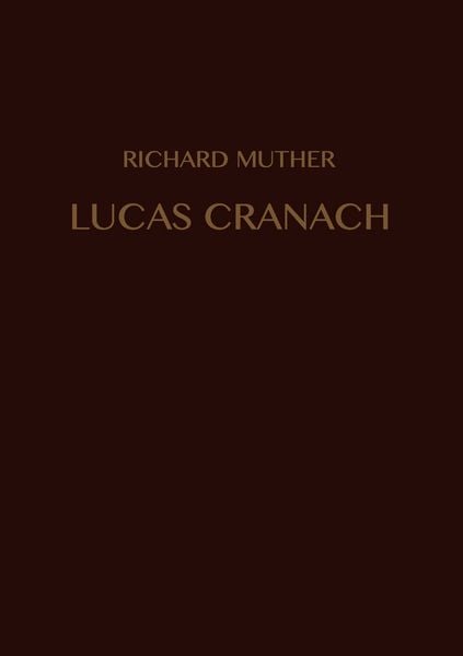 Lucas Cranach, Taschenbuch von Richard Muther, BoD – Books on Demand, 9783734798481
