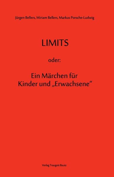 Produktbild: LIMITS oder: Ein M&auml;rchen f&uuml;r Kinder und "Erwachsene"