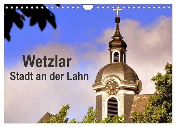 Wetzlar - Stadt an der Lahn (Wandkalender 2025 DIN A4 quer), CALVENDO Monatskalender