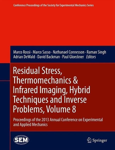 Produktbild: Residual Stress, Thermomechanics & Infrared Imaging, Hybrid Techniques and Inverse Problems, Volume 8