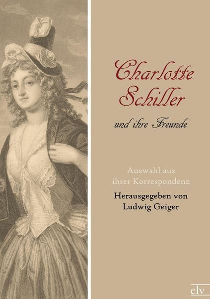 Produktbild: Charlotte Schiller und ihre Freunde