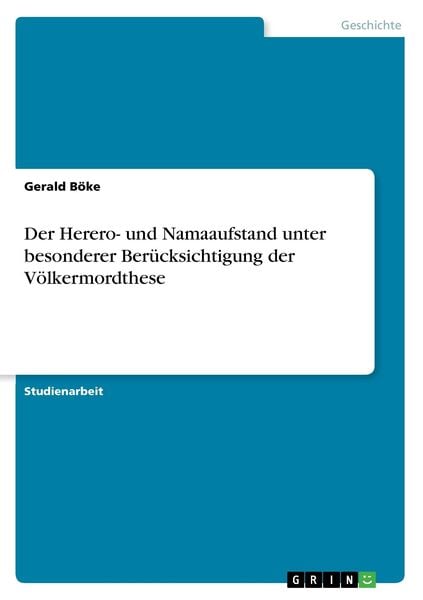 Produktbild: Der Herero- und Namaaufstand unter besonderer Ber&uuml;cksichtigung der V&ouml;lkermordthese