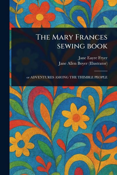 Produktbild: The Mary Frances Sewing Book