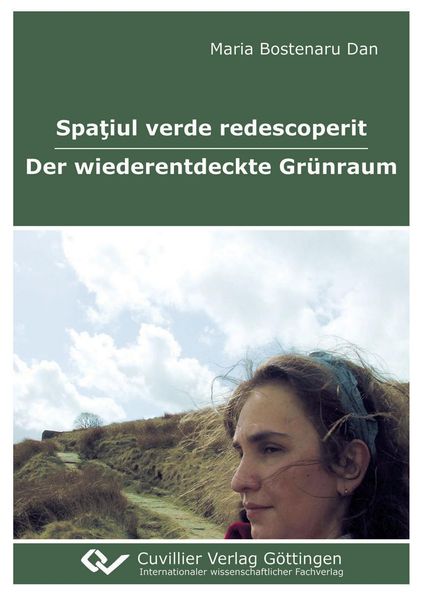 Produktbild: Spaţiul verde redescoperit - Der wiederentdeckte Gr&uuml;nraum