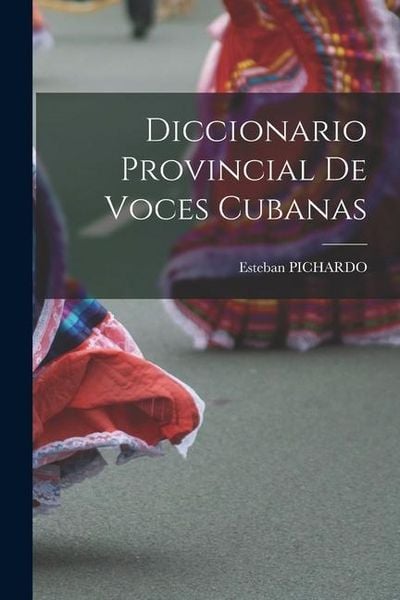 Produktbild: Diccionario Provincial De Voces Cubanas