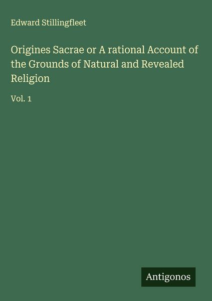 Produktbild: Origines Sacrae or A rational Account of the Grounds of Natural and Revealed Religion