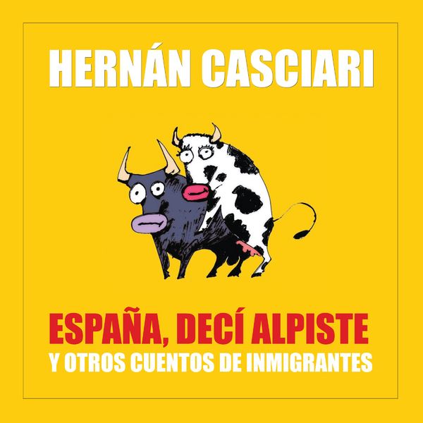 España Decí Alpiste - Hernán Casciari, Audio, 4061707715860