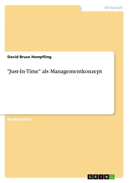 'Just-In-Time' als Managementkonzept, Taschenbuch von David Bruce Hempfling, GRIN, 9783640720705