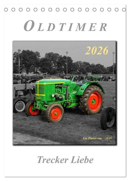 Produktbild: Oldtimer - Trecker Liebe (Tischkalender 2026 DIN A5 hoch), CALVENDO Monatskalender