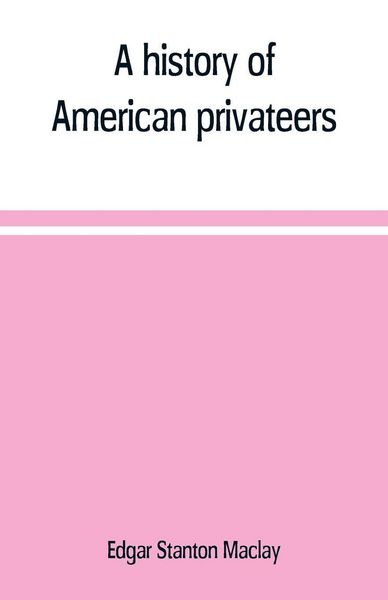 Produktbild: A history of American privateers
